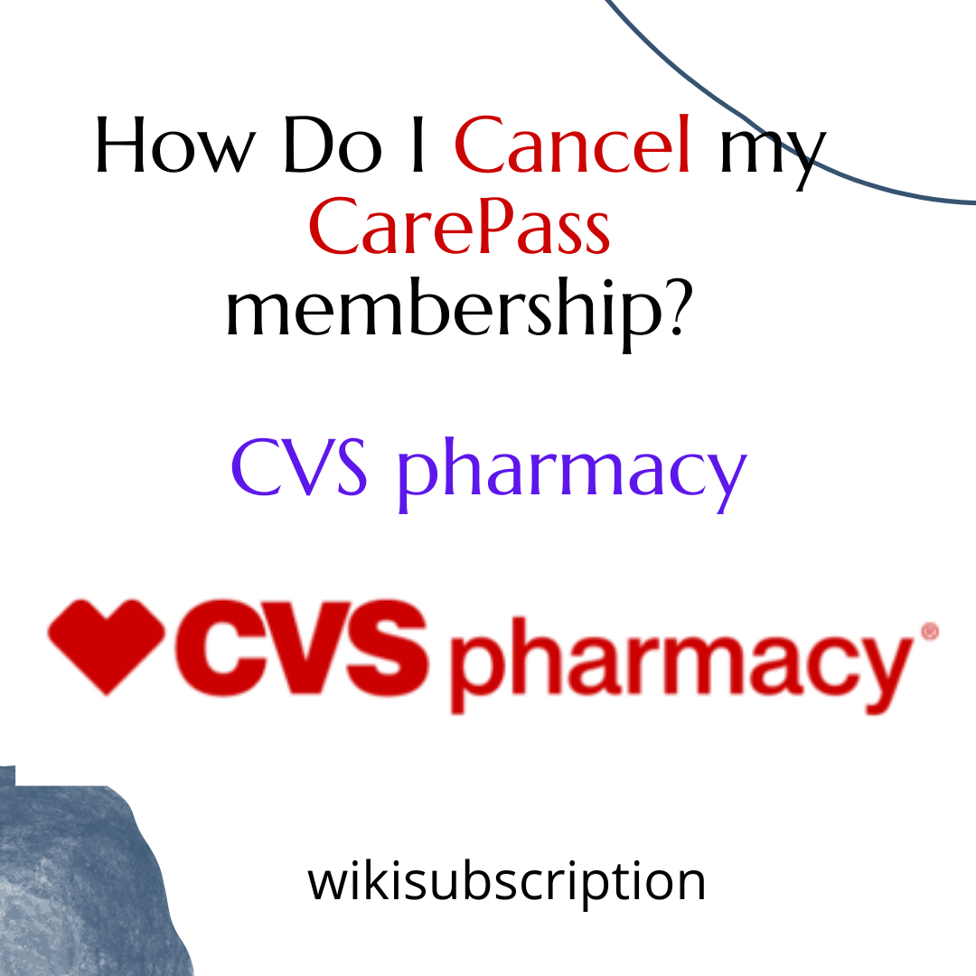 How Do I Cancel my CarePass Membership? - Wikisubscription