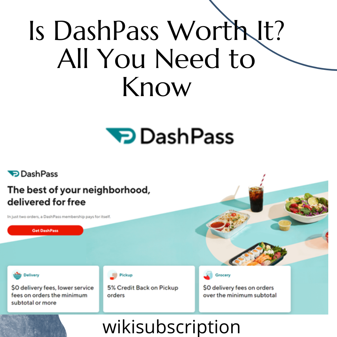 Is DashPass Worth It? All You Need to Know Wikisubscription