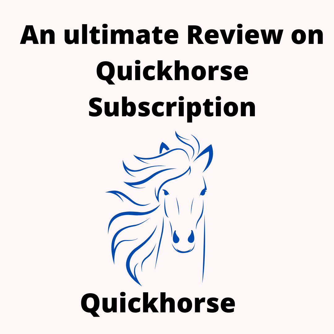 an-ultimate-review-on-quickhorse-subscription-how-to-subscribe-and